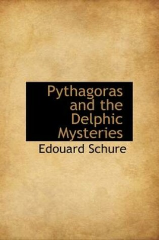 Cover of Pythagoras and the Delphic Mysteries