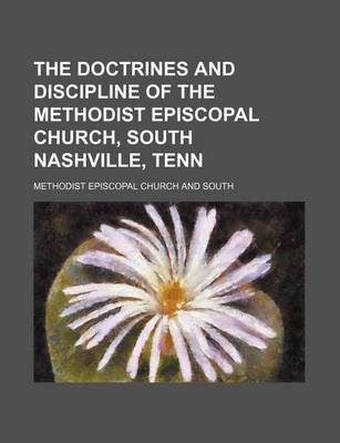 Book cover for The Doctrines and Discipline of the Methodist Episcopal Church, South Nashville, Tenn