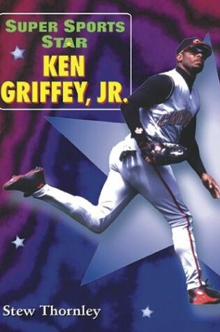 Cover of Super Sports Star Ken Griffey, Jr.