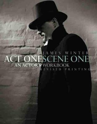 Book cover for Act One Scene One: An Actor's Workbook