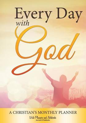 Book cover for Every Day with God- A Christian's Monthly Planner