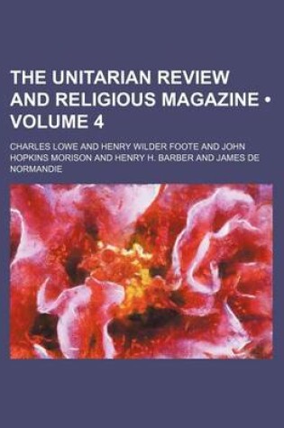 Cover of The Unitarian Review and Religious Magazine (Volume 4)