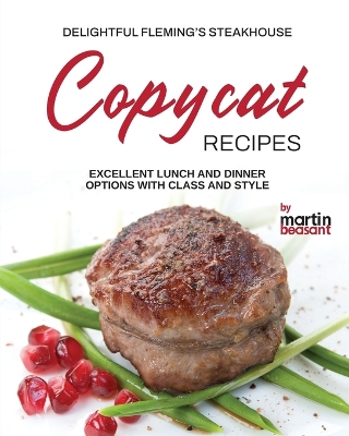 Book cover for Delightful Fleming's Steakhouse Copycat Recipes