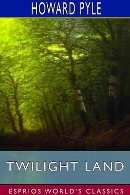Book cover for Twilight Land (Esprios Classics)