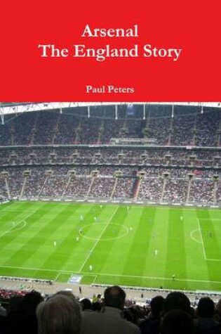 Cover of Arsenal the England Story