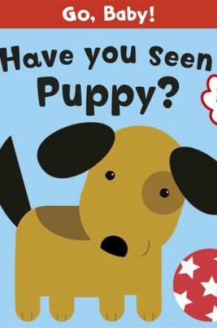 Cover of Have You Seen Puppy?