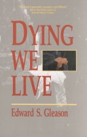 Book cover for Dying We Live