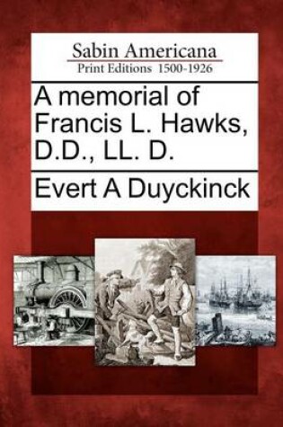 Cover of A Memorial of Francis L. Hawks, D.D., LL. D.
