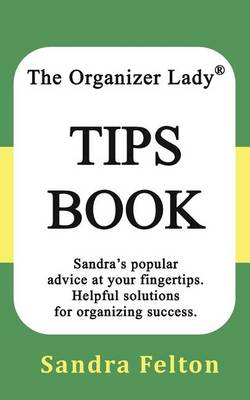 Book cover for The Organizer Lady(r) Tips Book