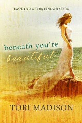 Cover of Beneath, You're Beautiful