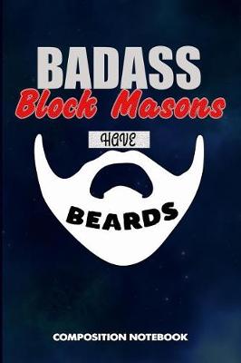 Book cover for Badass Block Masons Have Beards