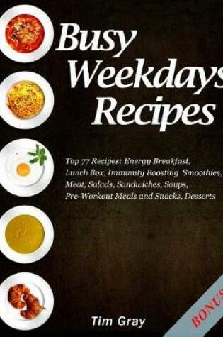 Cover of Busy Weekdays Recipes
