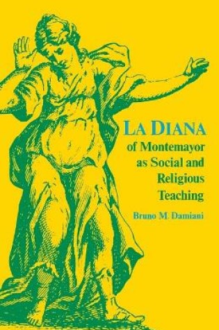 Cover of La Diana of Montemayor as Social and Religious Teaching