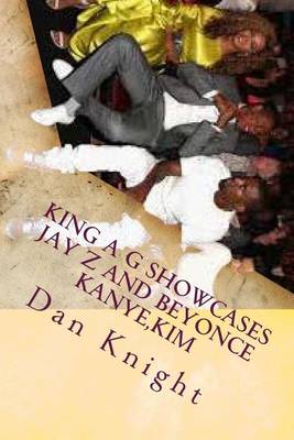 Book cover for King A G Showcases Jay Z and Beyonce Kanye, Kim