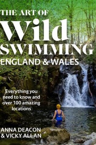 Cover of The Art of Wild Swimming: England & Wales