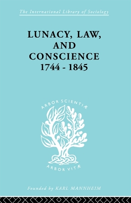 Book cover for Lunacy, Law and Conscience, 1744-1845
