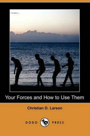 Cover of Your Forces and How to Use Them (Dodo Press)