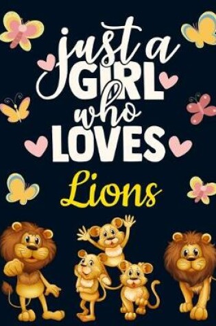 Cover of Just a Girl Who Loves Lions