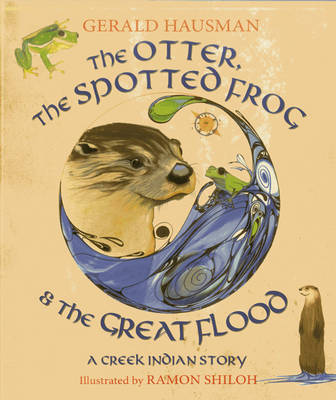 Book cover for The Otter, the Spotted Frog & the Great Flood