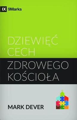 Book cover for Dziewiec Cech Zdrowego Kosciola (Nine Marks of a Healthy Church) (Polish)