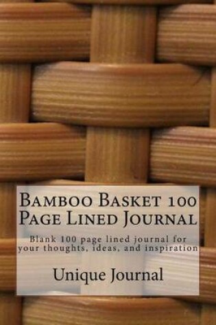 Cover of Bamboo Basket 100 Page Lined Journal