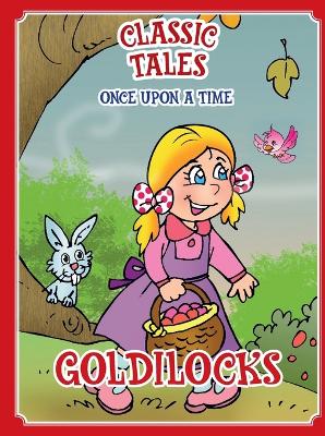 Book cover for Classic Tales Once Upon a Time Goldilocks