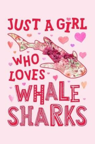Cover of Just a Girl Who Loves Whale Sharks