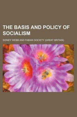 Cover of The Basis and Policy of Socialism