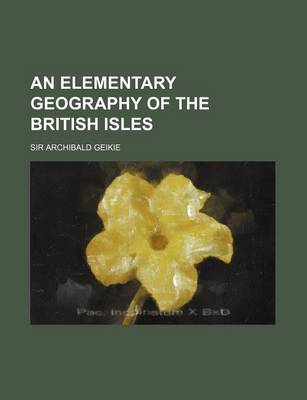 Book cover for An Elementary Geography of the British Isles