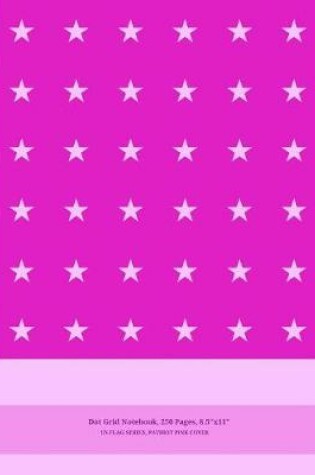Cover of Dot Grid Notebook, 250 Pages, 8"x11", US Flag Series, Patriot Pink Cover