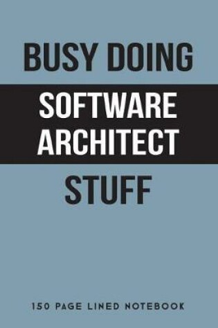 Cover of Busy Doing Software Architect Stuff