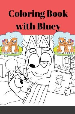 Cover of Perfect activity book for kids - Kids Coloring Book (Cute Dogs, Bluey Dogs, Little Bluey Friends-All Kinds of Dogs)