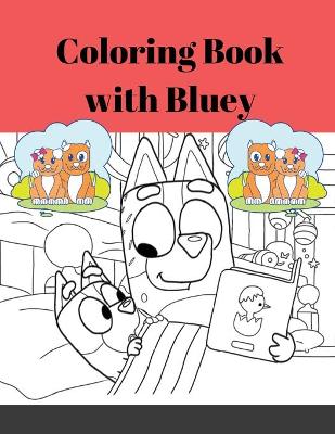 Book cover for Perfect activity book for kids - Kids Coloring Book (Cute Dogs, Bluey Dogs, Little Bluey Friends-All Kinds of Dogs)