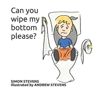 Book cover for Can you wipe my bottom please?