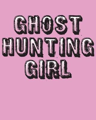 Book cover for Ghost Hunting Girl