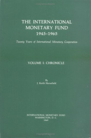 Cover of International Monetary Fund 1945-1965 Twenty Years of International Monetary Cooperation