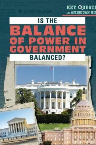 Cover of Is the Balance of Power in Government Balanced?