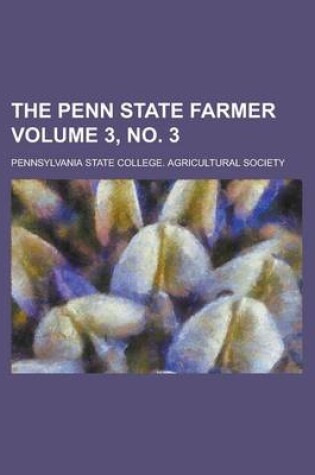 Cover of The Penn State Farmer Volume 3, No. 3