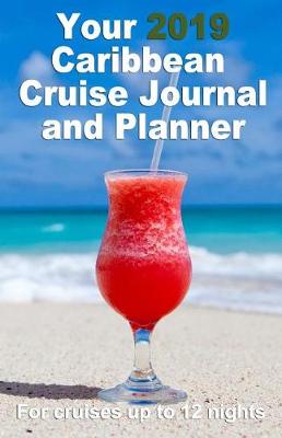 Book cover for Your 2019 Caribbean Cruise Journal and Planner