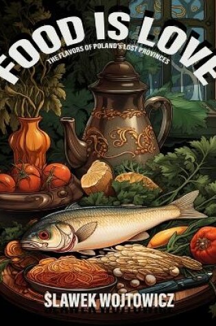 Cover of Food is Love