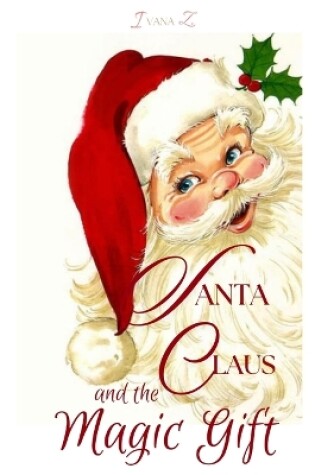 Cover of Santa Claus and The Magic Gift