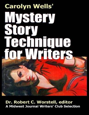 Book cover for Carolyn Wells' Mystery Story Technique for Writers - A Midwest Journal Writers' Club Selection