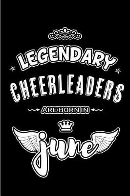 Book cover for Legendary Cheerleaders are born in June