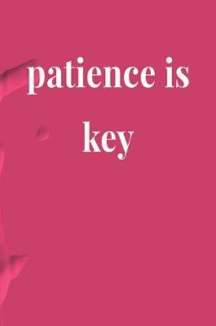 Cover of Patience Is Key