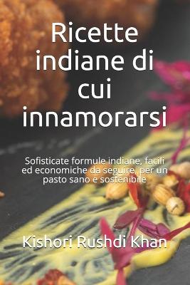 Cover of Ricette indiane di cui innamorarsi