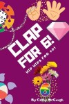 Book cover for Clap for 6!