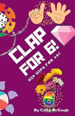 Cover of Clap for 6!