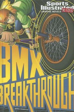 Cover of BMX Breakthrough (Sports Illustrated Kids Graphic Novels)