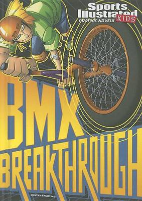 Cover of BMX Breakthrough (Sports Illustrated Kids Graphic Novels)