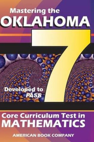 Cover of Mastering the 7th Grade Oklahoma Core Curriculum Test in Mathematics